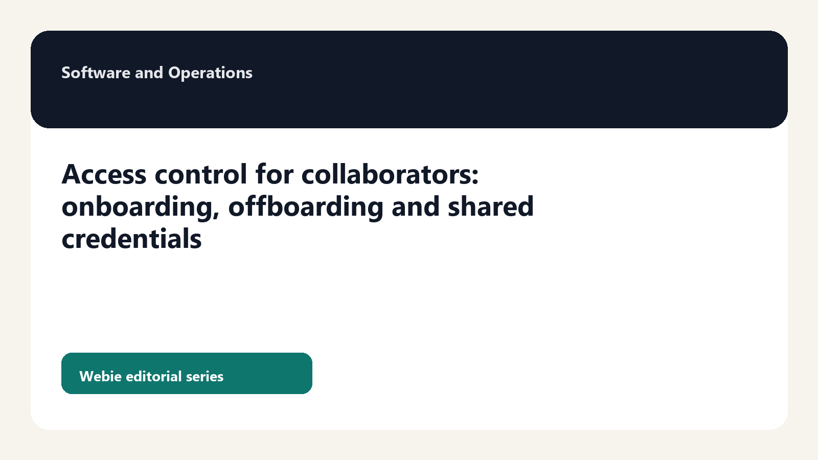 Access control for collaborators: onboarding, offboarding and shared credentials