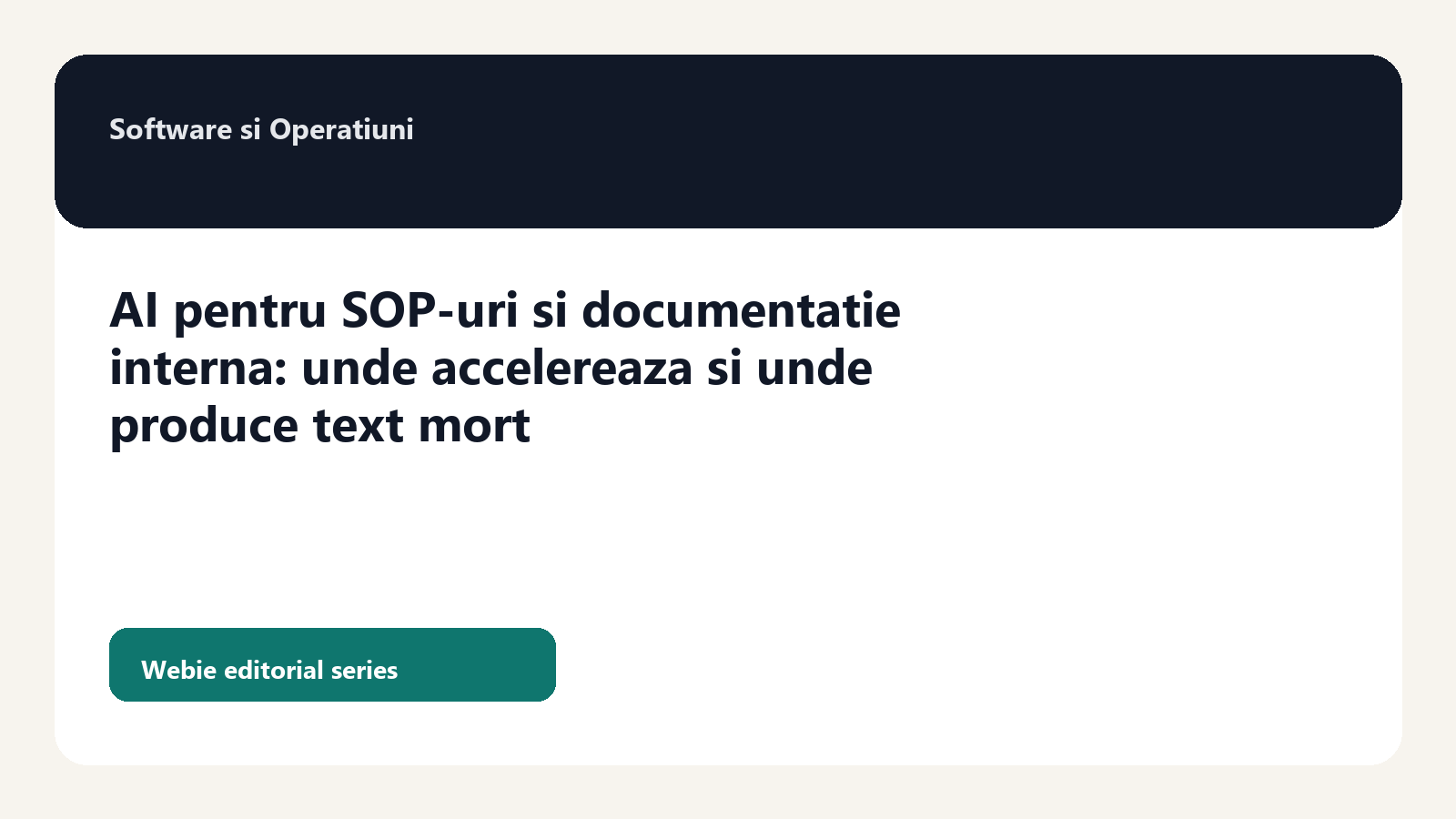 AI pentru SOP-uri si documentatie interna: unde accelereaza si unde produce text mort