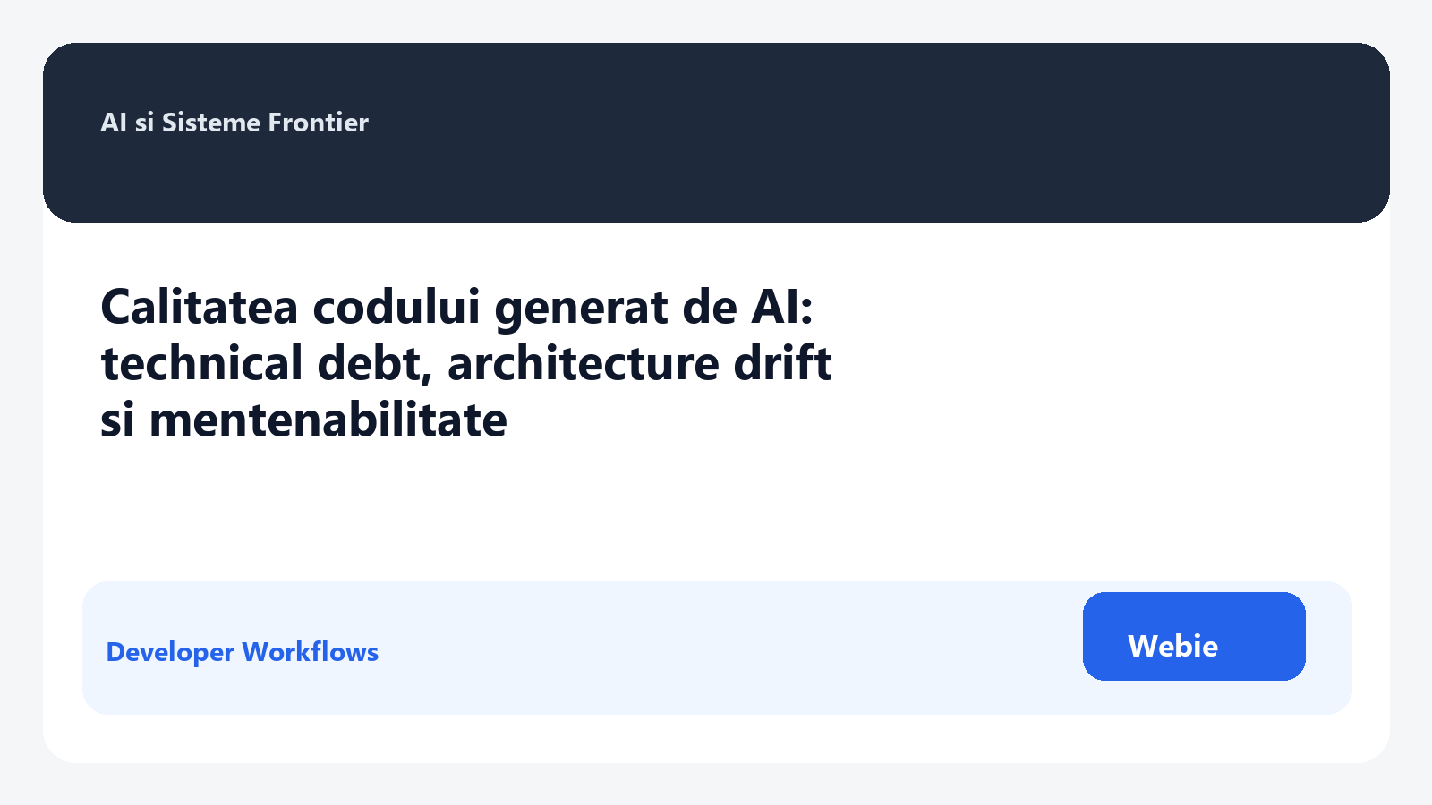 Calitatea codului generat de AI: technical debt, architecture drift si mentenabilitate