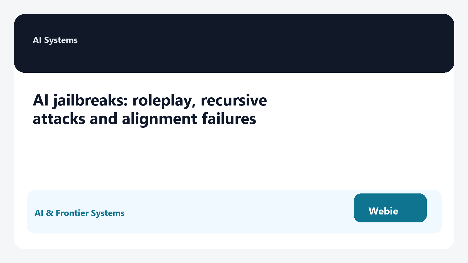 AI jailbreaks: roleplay, recursive attacks and alignment failures