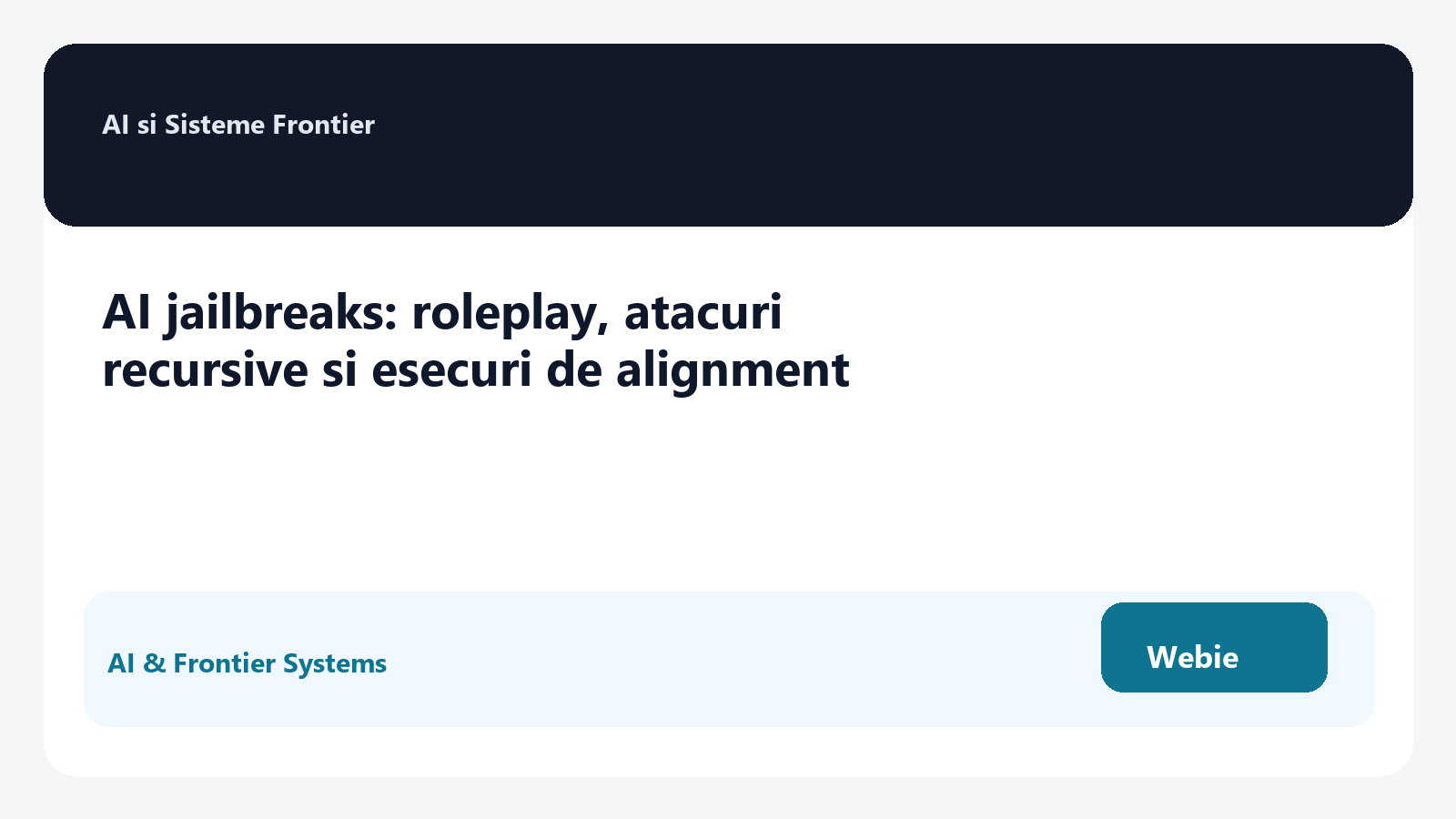 AI jailbreaks: roleplay, atacuri recursive si esecuri de alignment