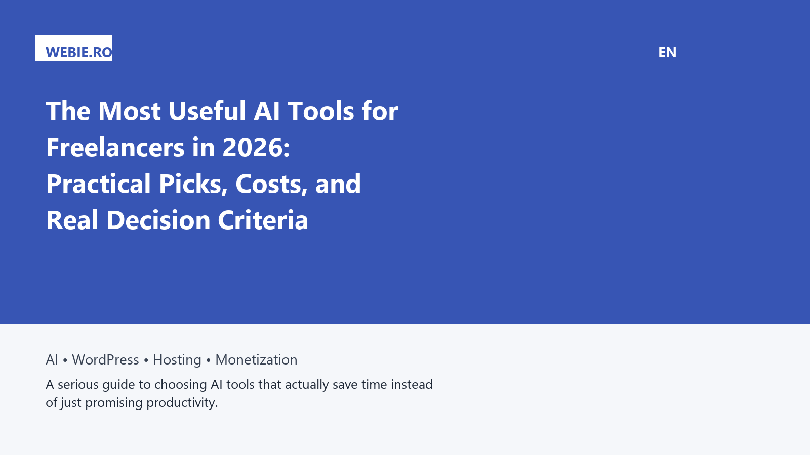 The Most Useful AI Tools for Freelancers in 2026: Practical Picks, Costs, and Real Decision Criteria