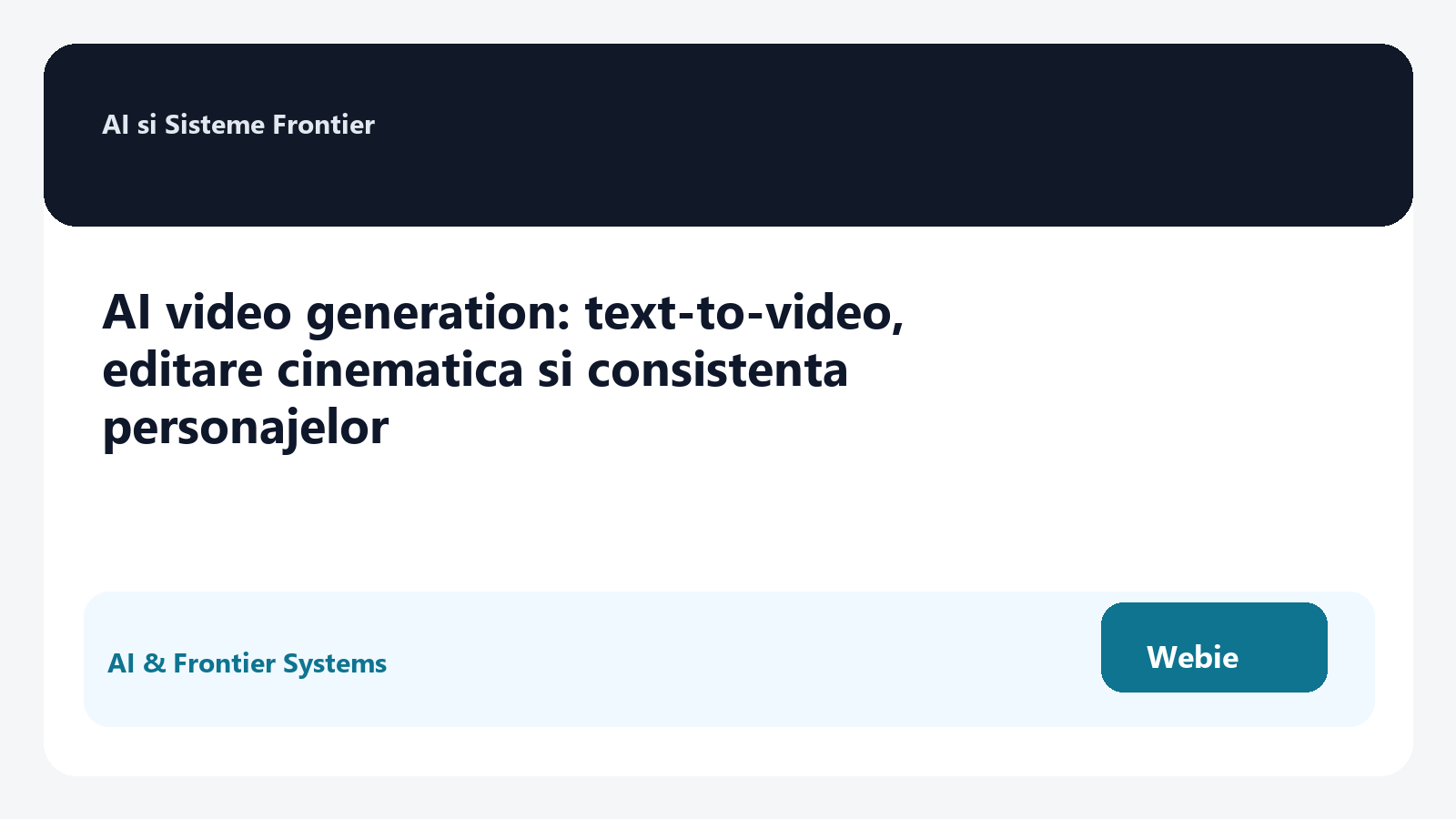 AI video generation: text-to-video, editare cinematica si consistenta personajelor