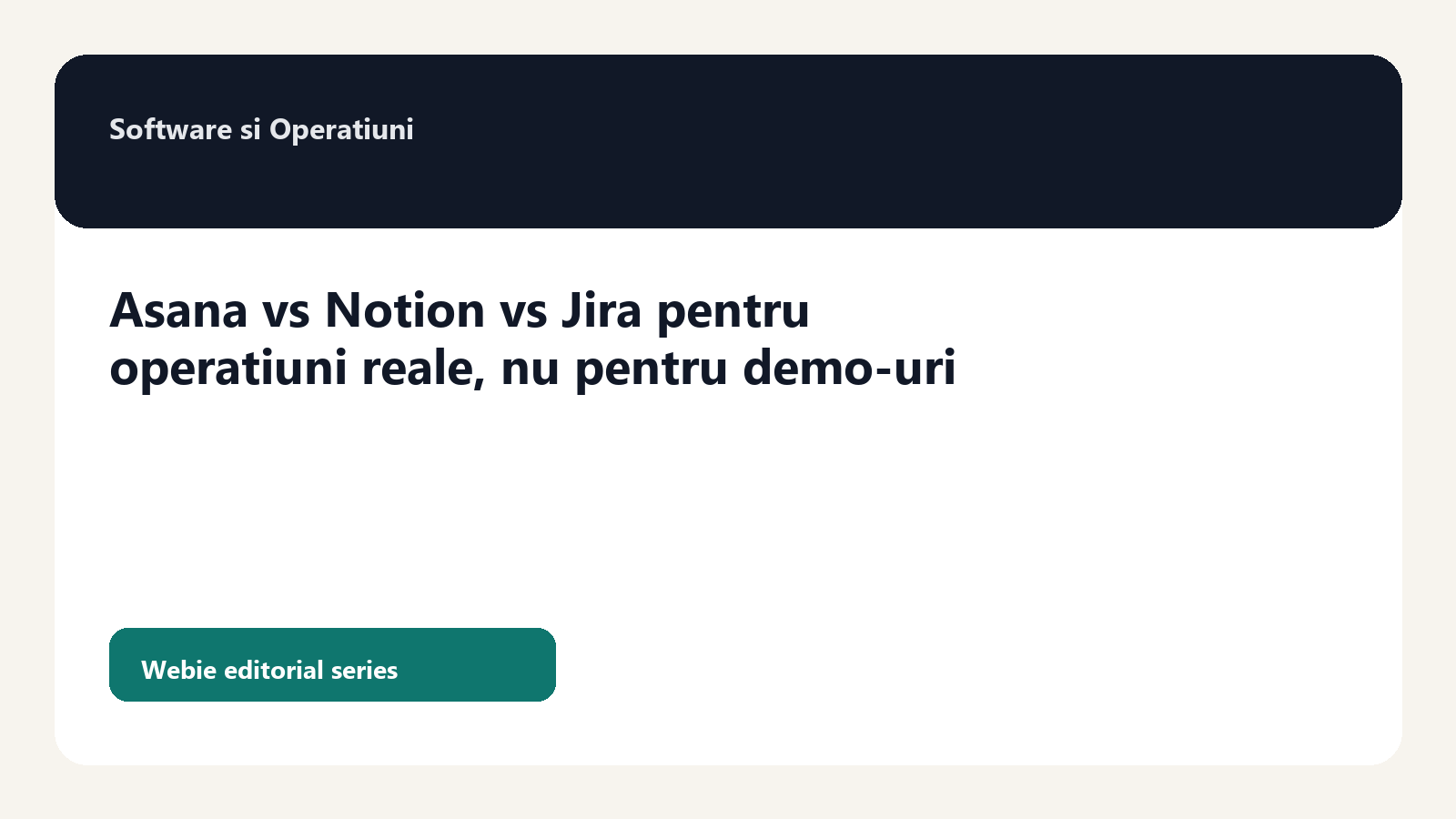 Asana vs Notion vs Jira pentru operatiuni reale: care se potriveste dupa modelul de lucru