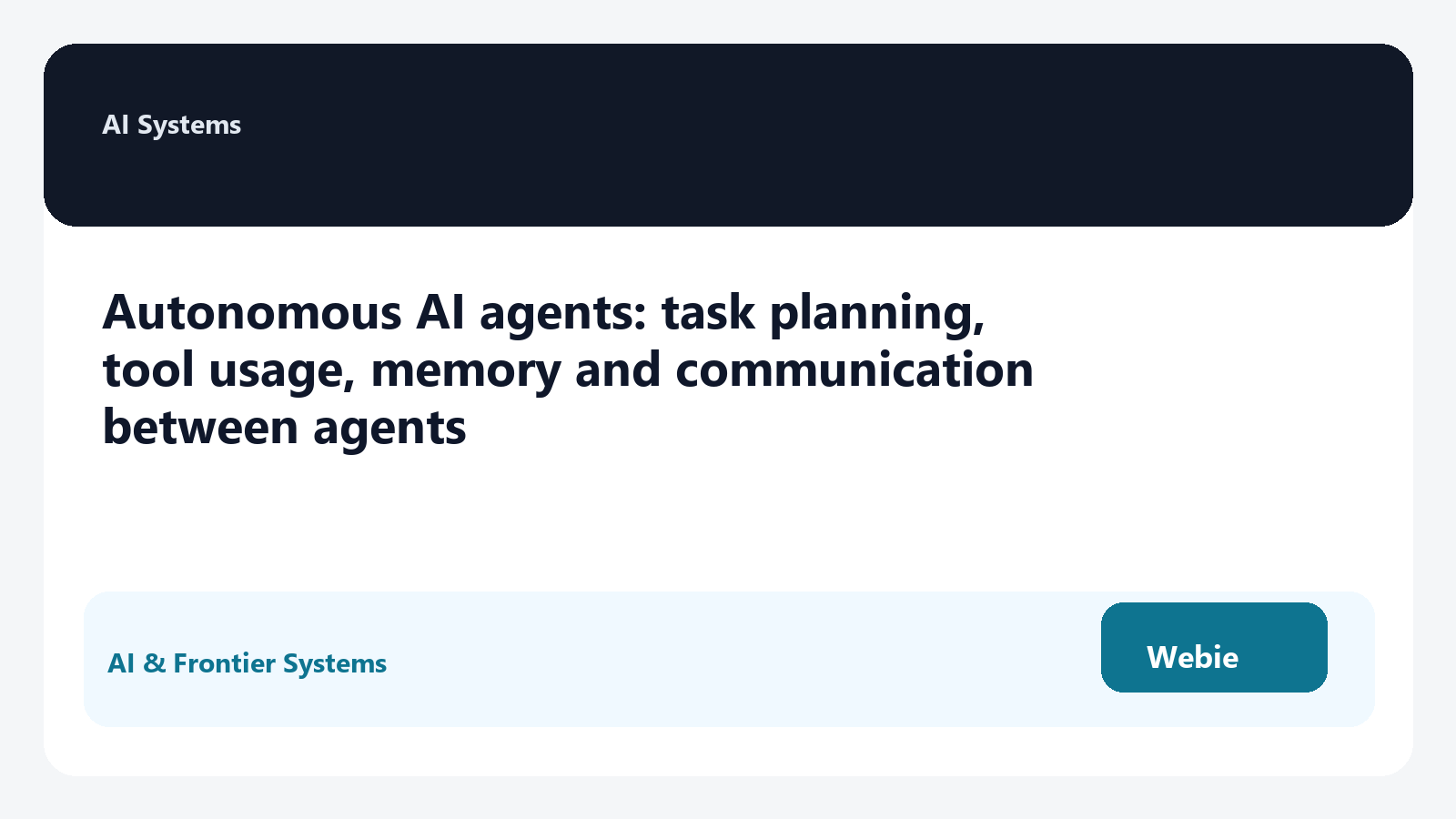 Autonomous AI agents: task planning, tool usage, memory and communication between agents