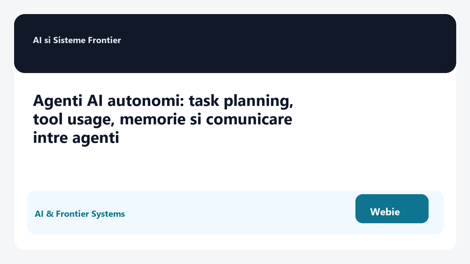 Agenti AI autonomi: task planning, tool usage, memorie si comunicare intre agenti