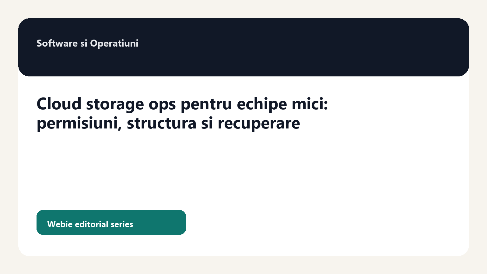 Cloud storage ops pentru echipe mici: permisiuni, structura si recuperare