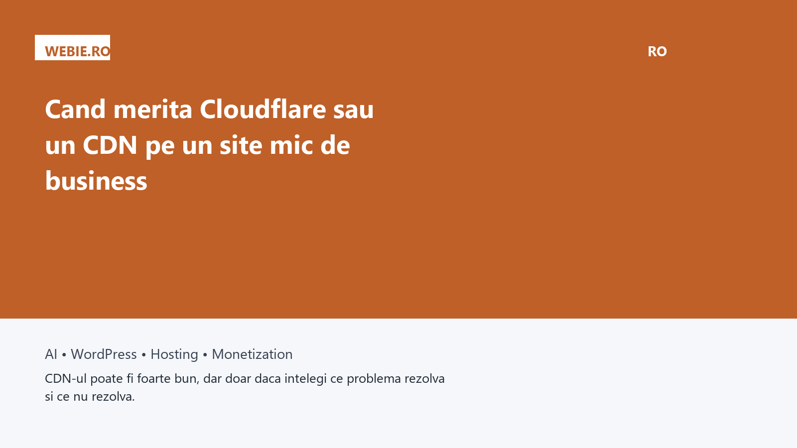 Cand merita Cloudflare sau un CDN pe un site mic de business