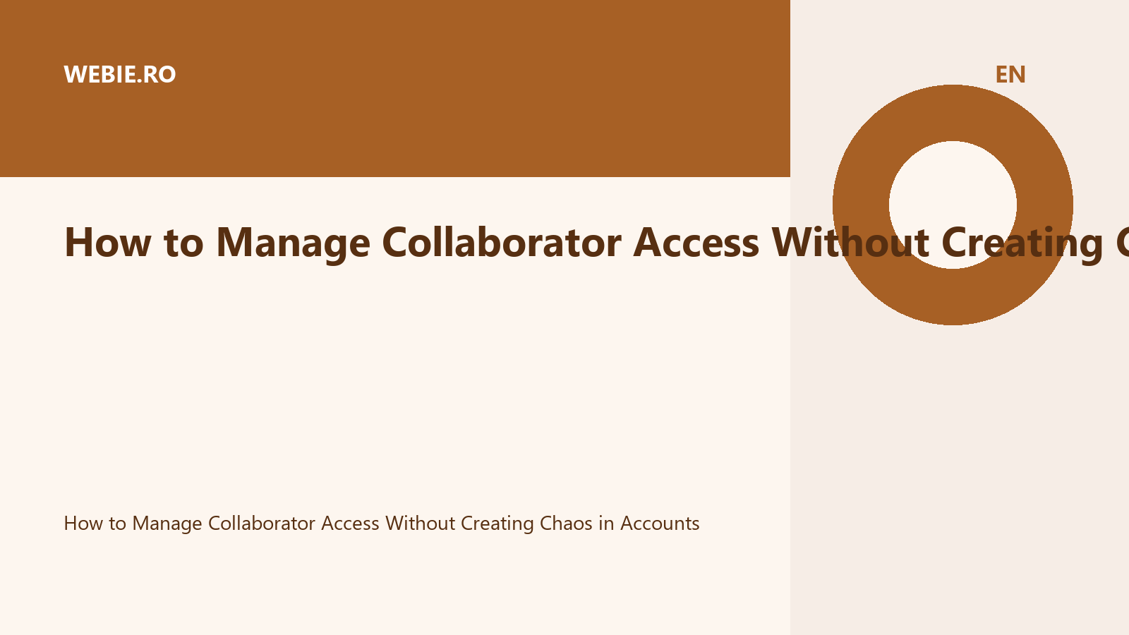How to Manage Collaborator Access Without Creating Chaos in Accounts and Permissions