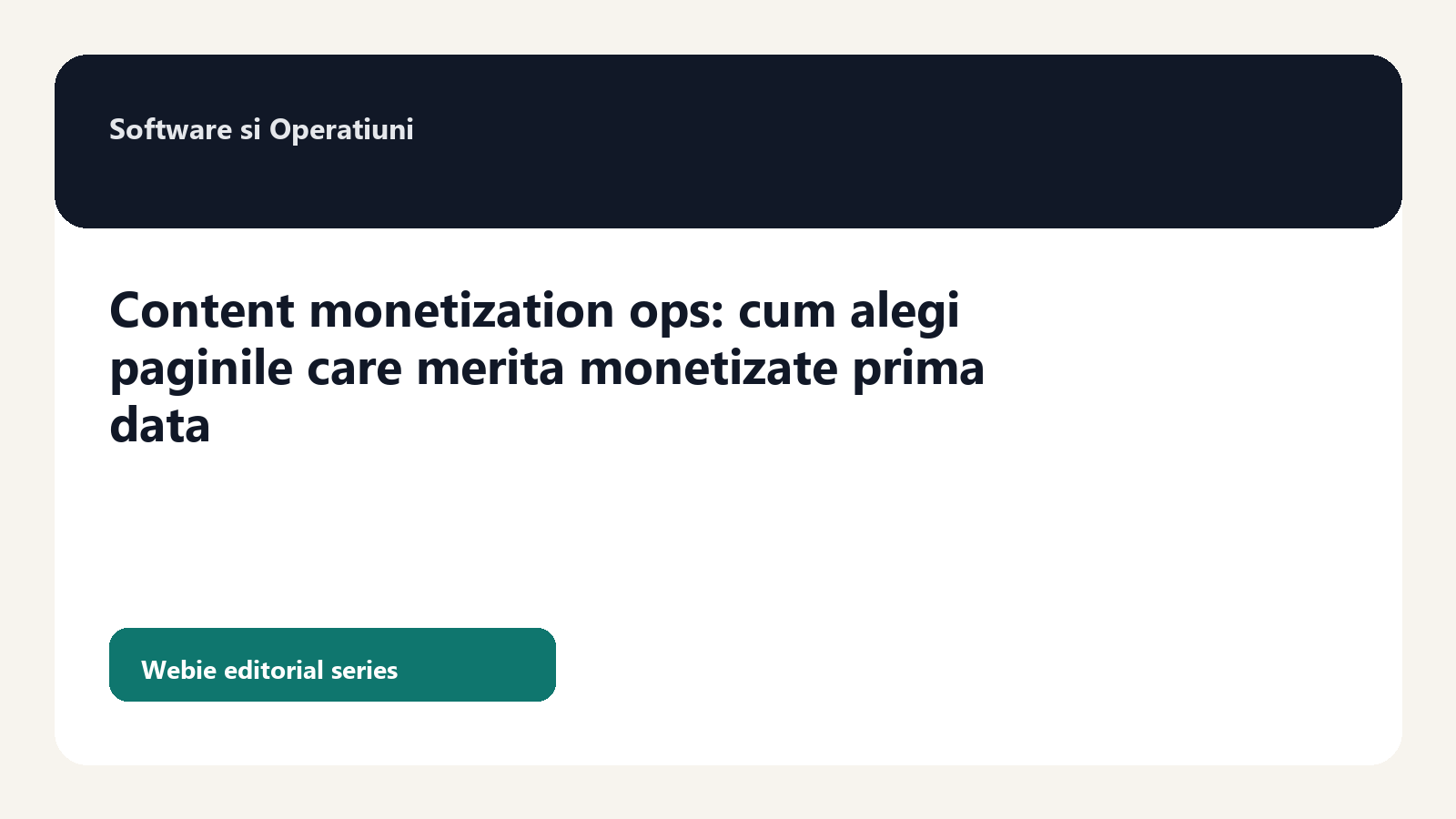 Content monetization ops: cum alegi paginile care merita monetizate prima data