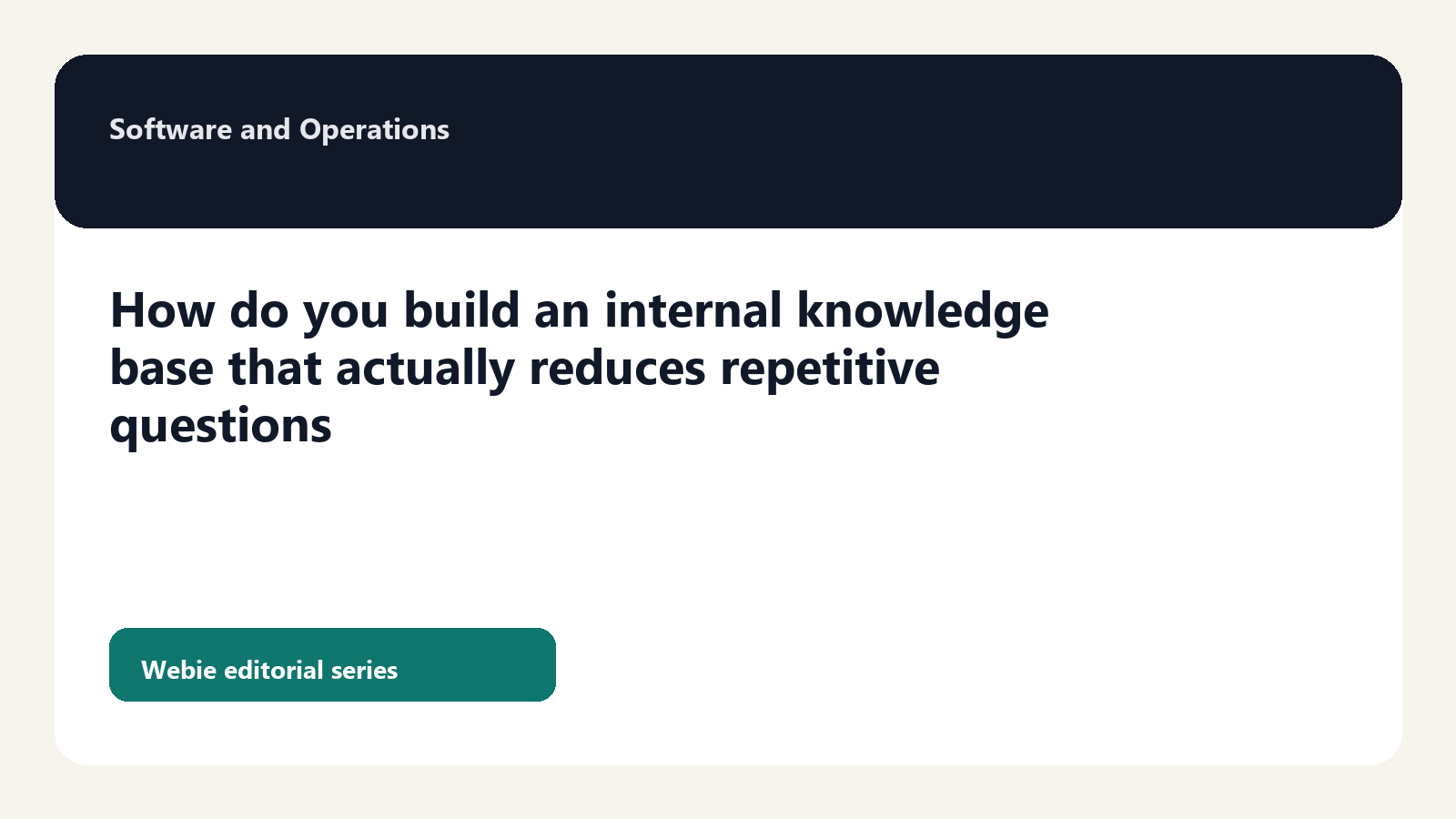 How do you build an internal knowledge base that actually reduces repetitive questions