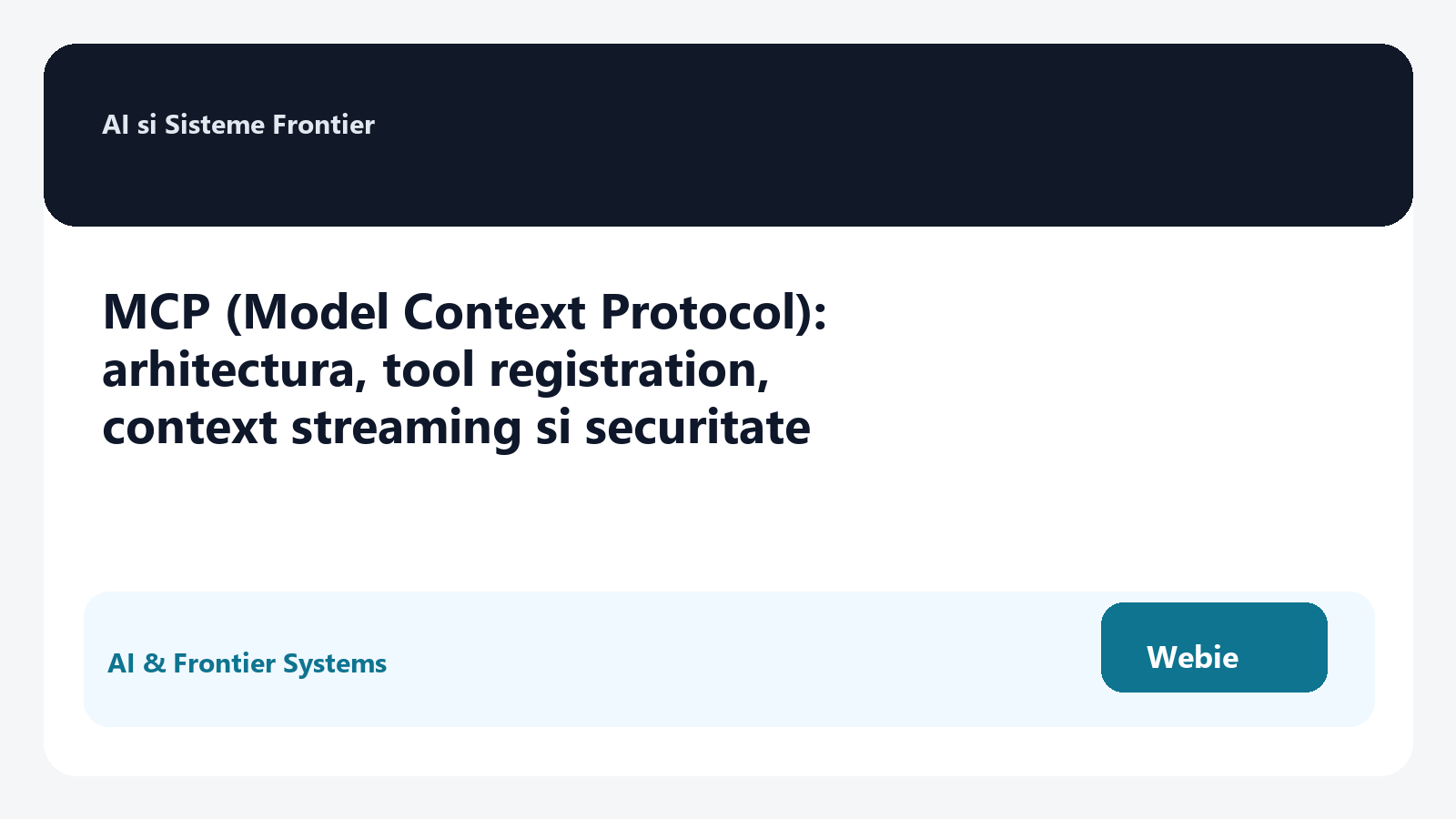 MCP (Model Context Protocol): arhitectura, tool registration, context streaming si securitate