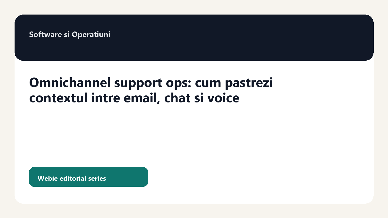 Omnichannel support ops: cum pastrezi contextul intre email, chat si voice
