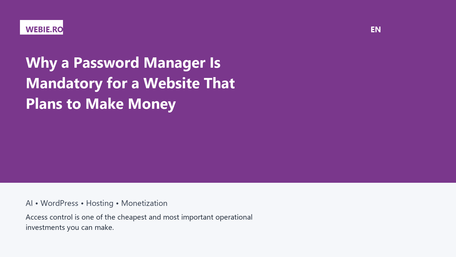Why a Password Manager Is Mandatory for a Website That Plans to Make Money