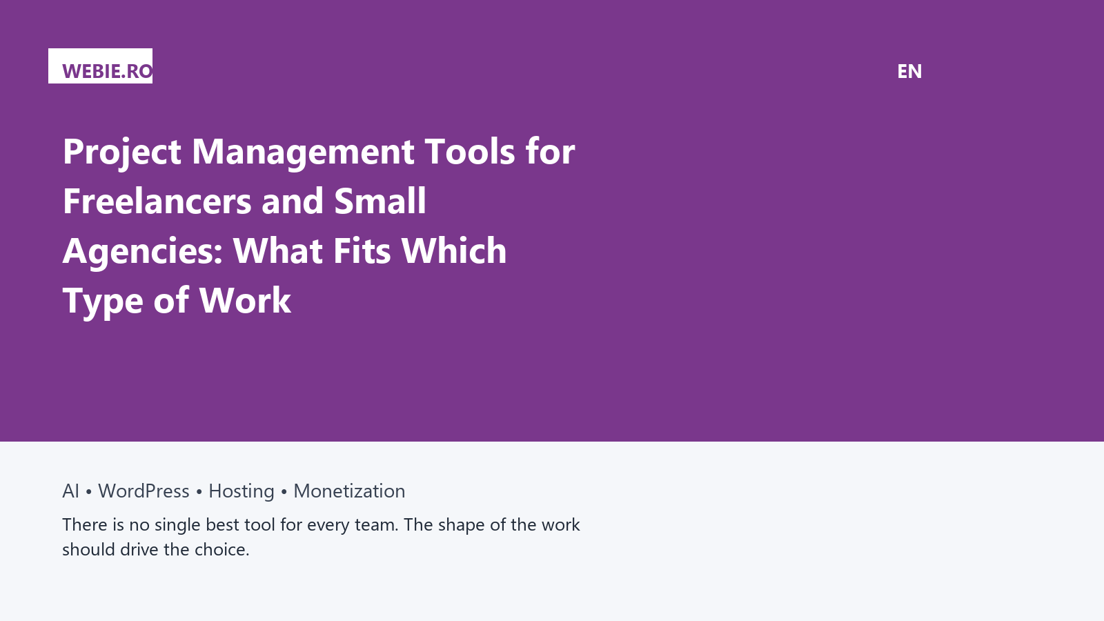 Project Management Tools for Freelancers and Small Agencies: What Fits Which Type of Work