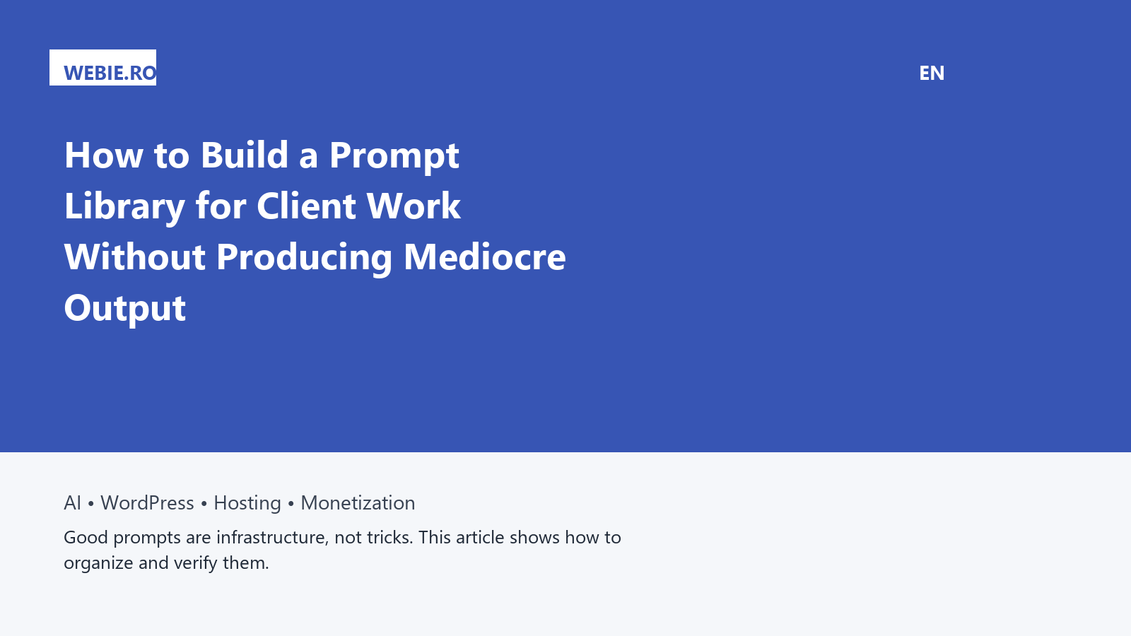 How to Build a Prompt Library for Client Work Without Producing Mediocre Output