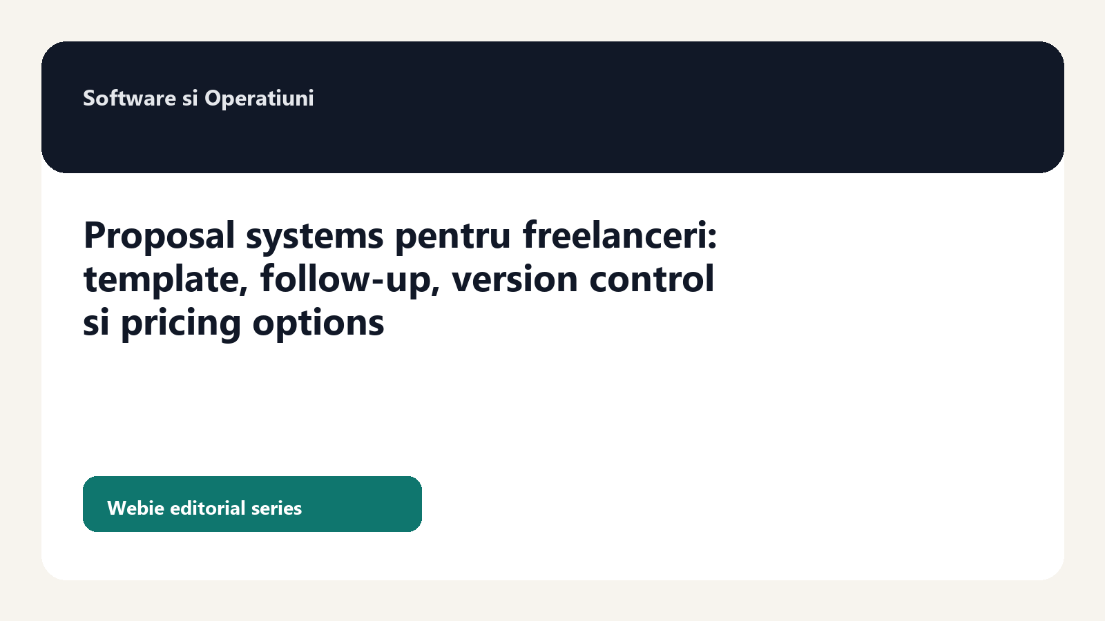 Proposal systems pentru freelanceri: template, follow-up, version control si pricing options