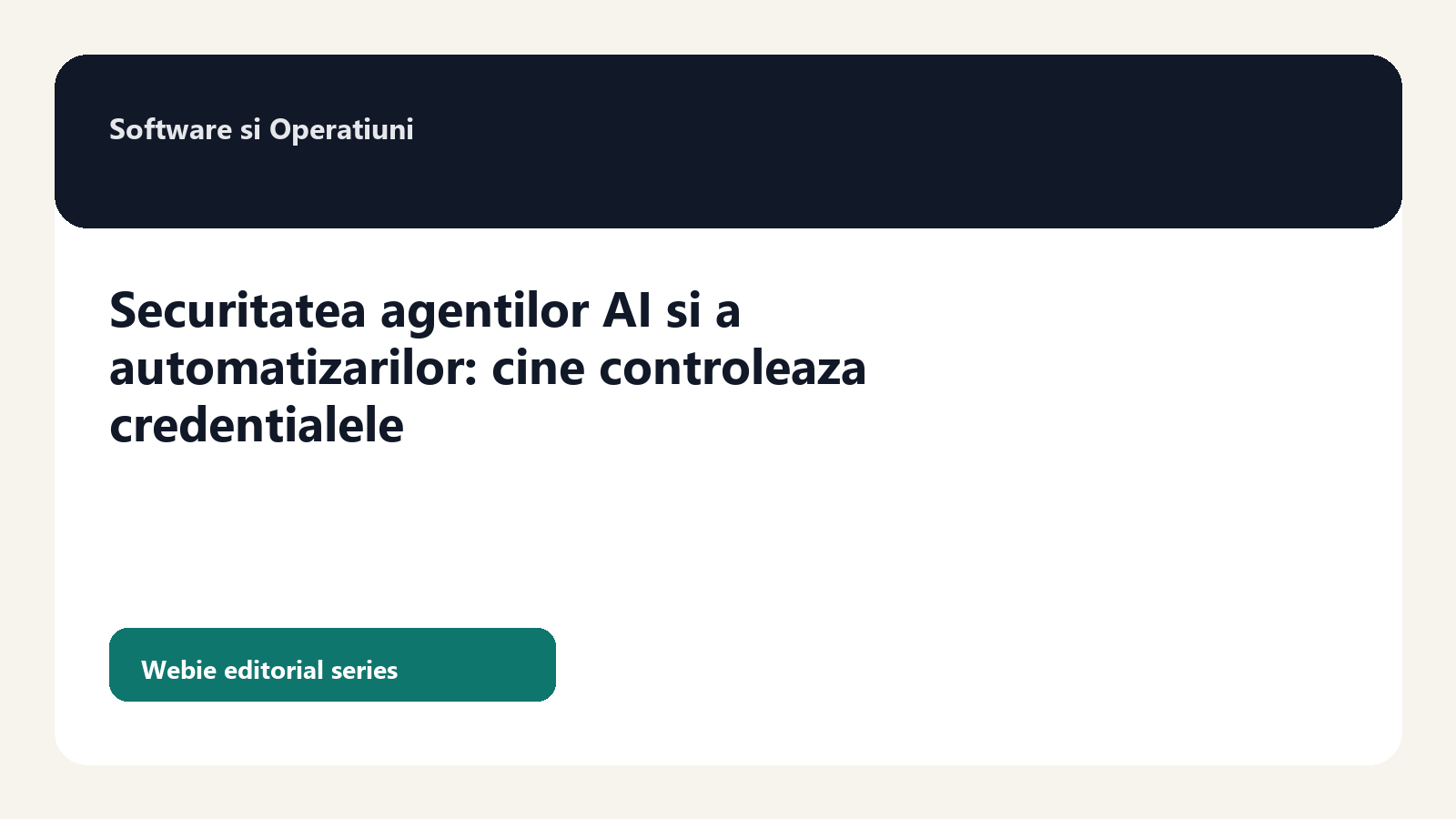 Securitatea agentilor AI si a automatizarilor: cine controleaza credentialele
