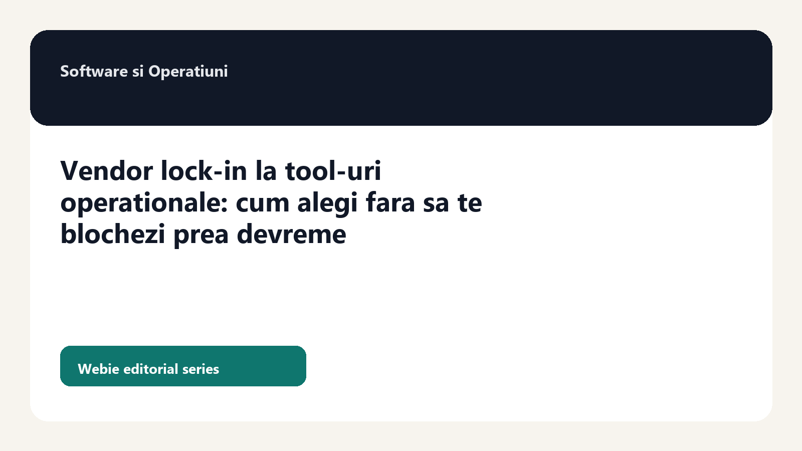 Vendor lock-in la tool-uri operationale: cum alegi fara sa te blochezi prea devreme