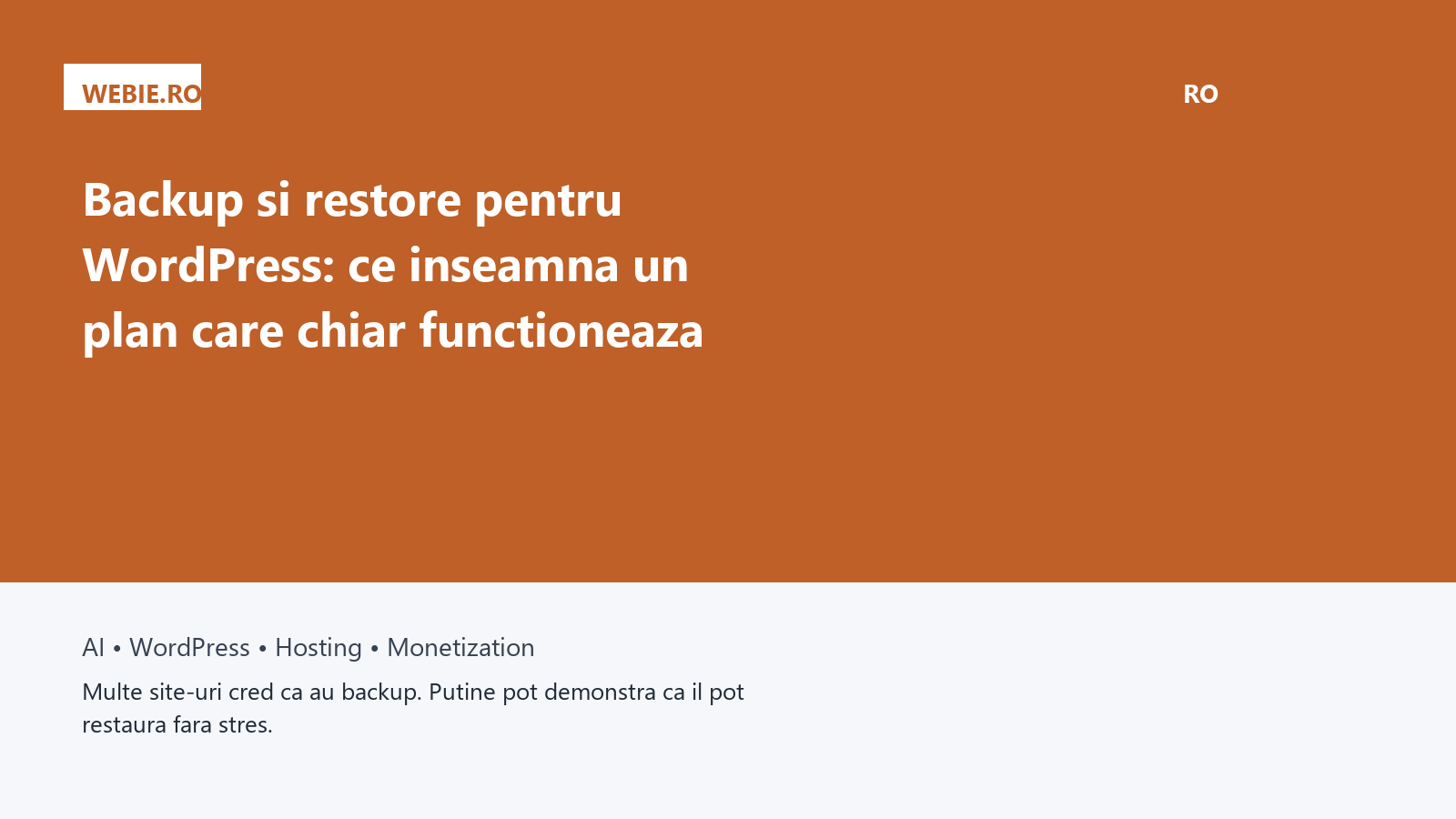 Backup si restore pentru WordPress: ce inseamna un plan care chiar functioneaza